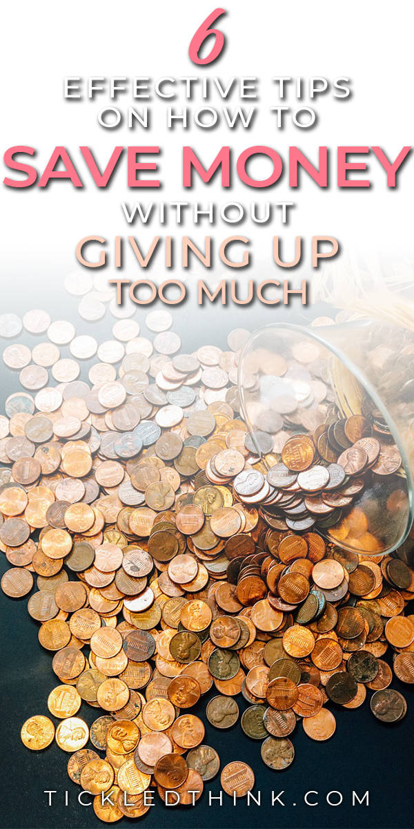 6 Easy and Effective Tricks to help you Save Money without the feeling of sacrificing too much