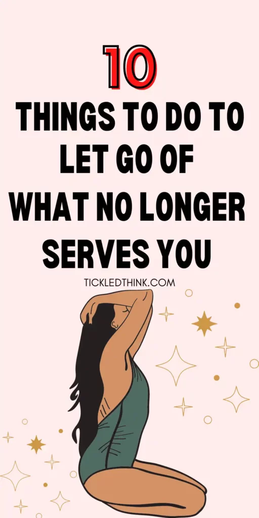 let go of what no longer serves you