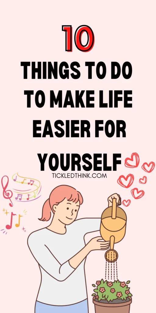 Make Life Easier For Yourself