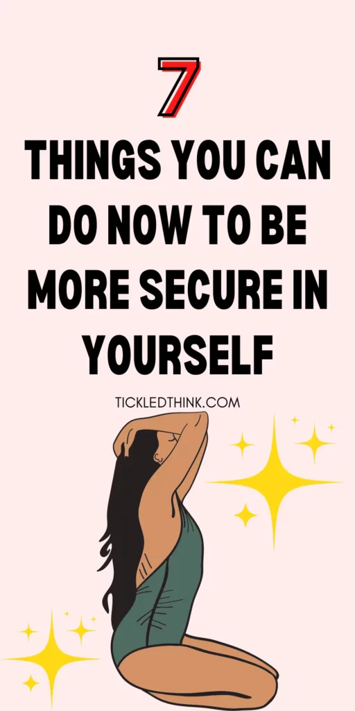 How To Be More Secure In Yourself 