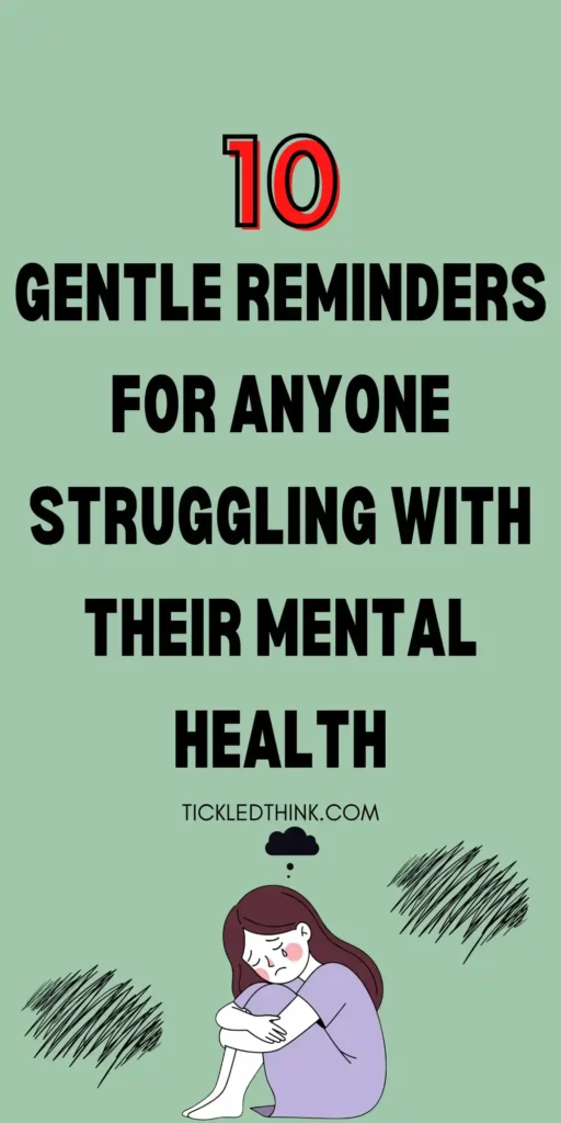 Gentle Reminders for Anyone Struggling With Their Mental Health